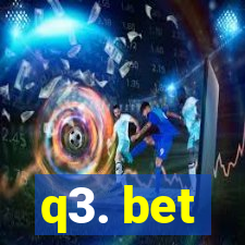 q3. bet